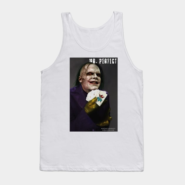 Mr. Perfect Tank Top by ThatJokerGuy